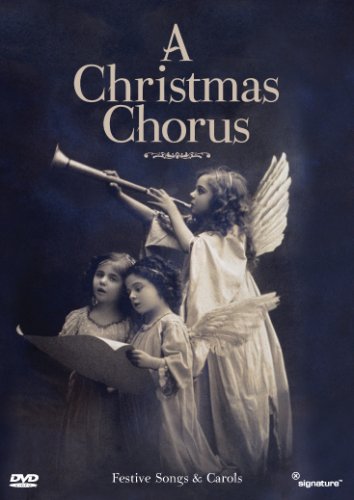 A Christmas Chorus - Festive Songs And Carols [DVD]