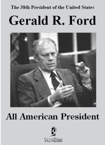 Gerald R. Ford: All American President [DVD]