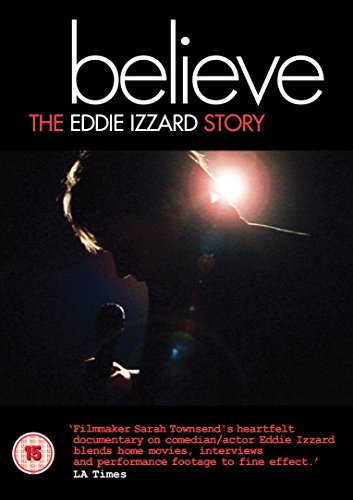 Believe: The Eddie Izzard Story [DVD]