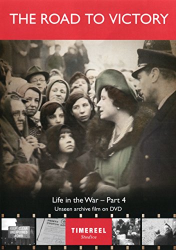 The Road To Victory: Life In The War Part Four [DVD]