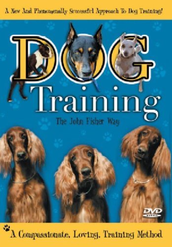 Dog Training The John Fisher Way [DVD]