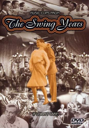 The Swing Years: If I Didn't Care [DVD]