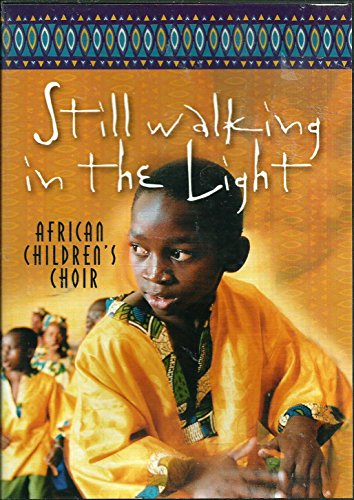 Still Walking in the Light: African Children's Choir [DVD]