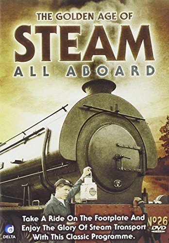 The Golden Age Of Steam - All Aboard [DVD]