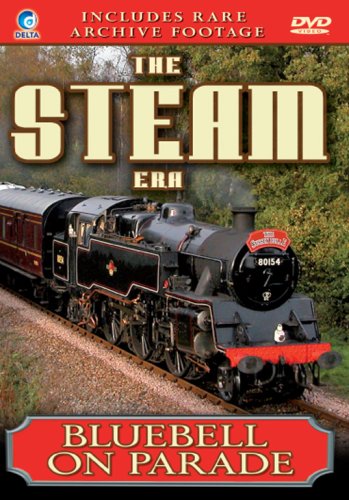 The Steam Era - Bluebell On Parade [DVD]