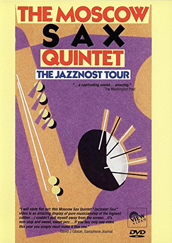 The Moscow Sax Quintet: The Jazznost Tour [DVD]