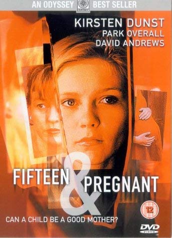 Fifteen And Pregnant (1998) [DVD]