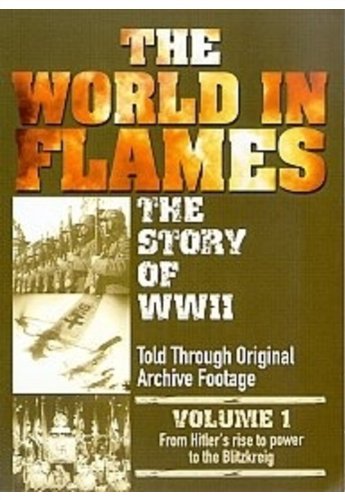The World In Flames - The Story Of World War 2: Volume 1 [DVD]